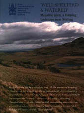 Well Sheltered and Watered: Menstrie Glen, a farming landscape near Stirling
